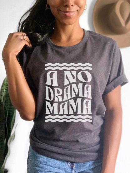 Funny Gift For Mom, Shirt With Sayings, Funny Mama Shirt, Mama Shirt, Mama Graphic Tee, Mom Shirt Funny, No Drama Mama